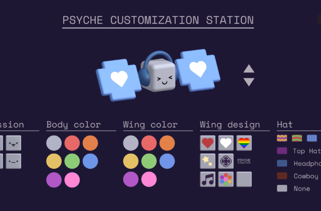 A cute and simple 3D model of the Psyche spacecraft has 6 customizable expressions, 8 rainbow wing and body colors, 9 wing patterns (such as hearts, stars, and the Psyche logo), and 7 hat options (such as party and cowboy hats). There are literally thousands of possible combinations of unique avatars that can be made. The UI can be toggled to allow users to save images of their creations.